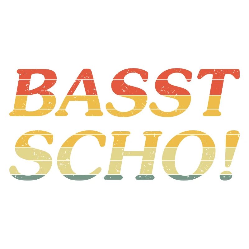 Basst Scho!