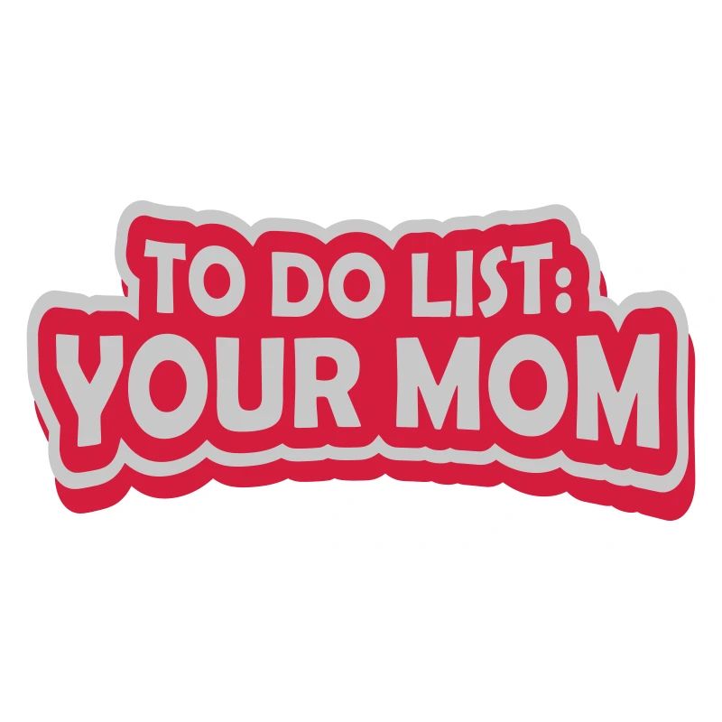 Spruch Your Mom