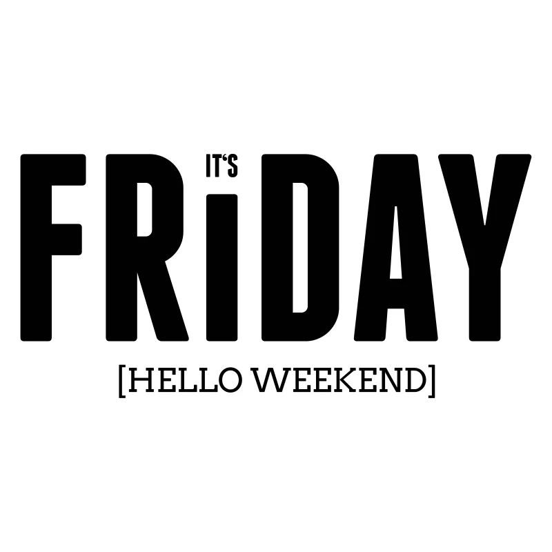 Its friday