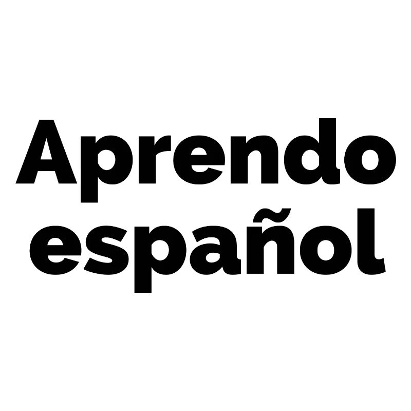 I am learning Spanish - Spanish language saying