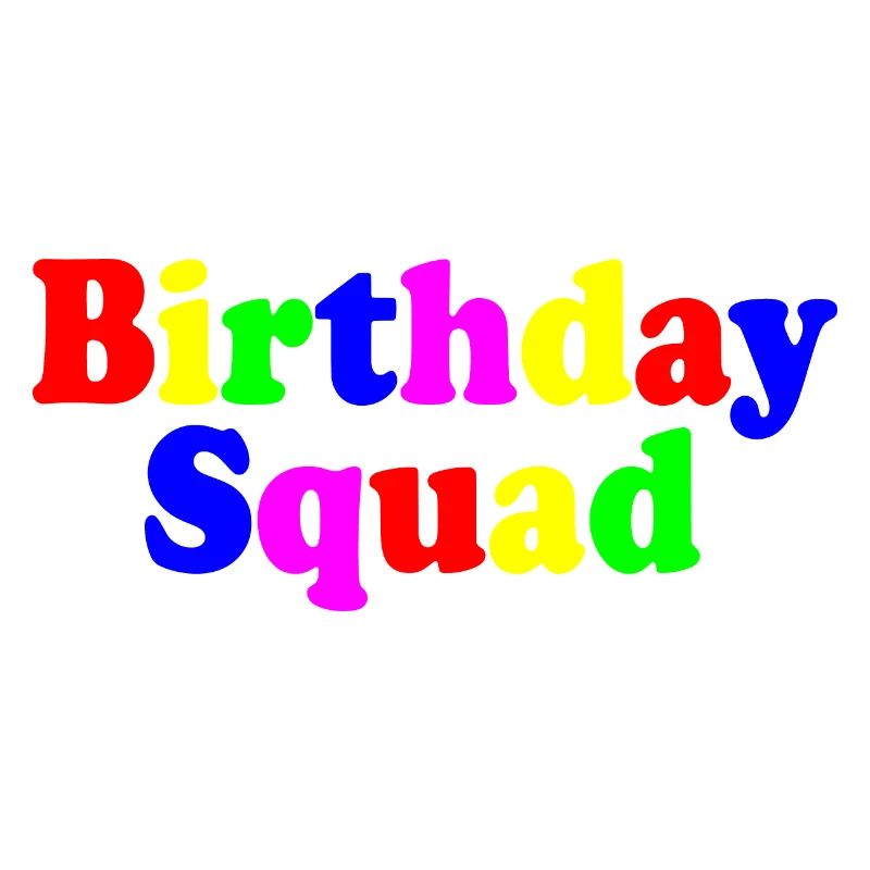 Birthday squad