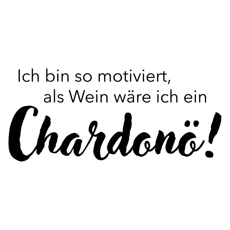 Ich bin ein Chardonö