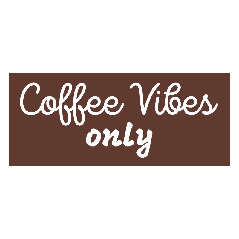 coffee vibes only