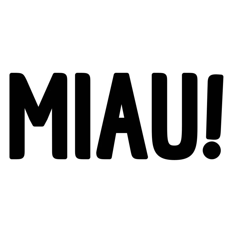 MIAU!