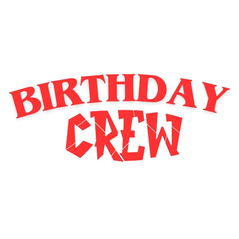 Birthday Crew