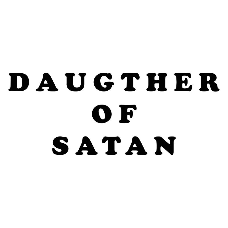 DAUGTHER OF SATAN