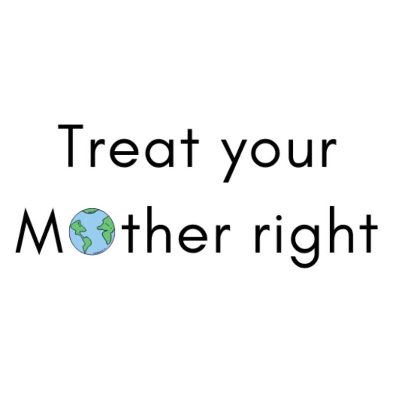 Behandle deine Mutter gut