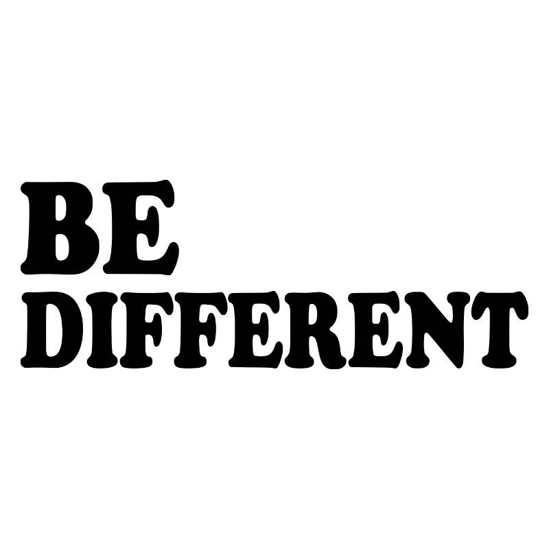 Be different