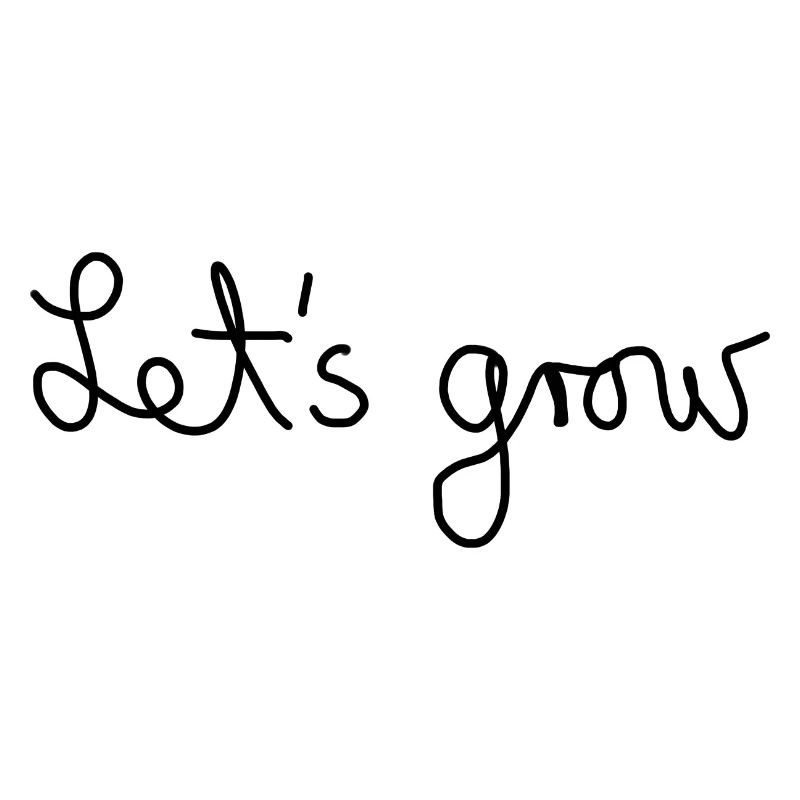 Let's grow Schriftzug