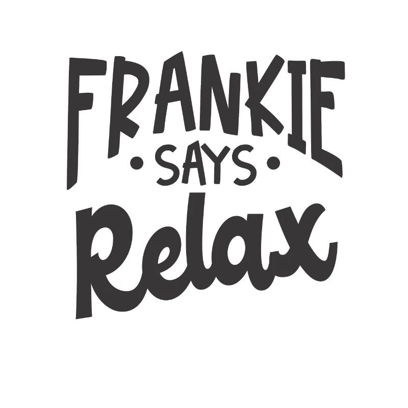 Frankie Says Relax