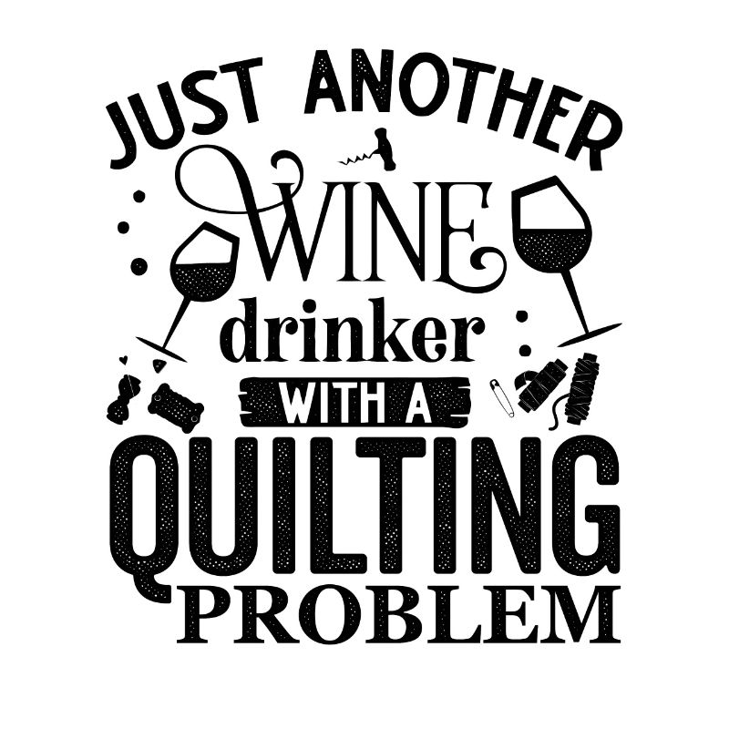 Just Another Wine Drinker With A Quilting Problem