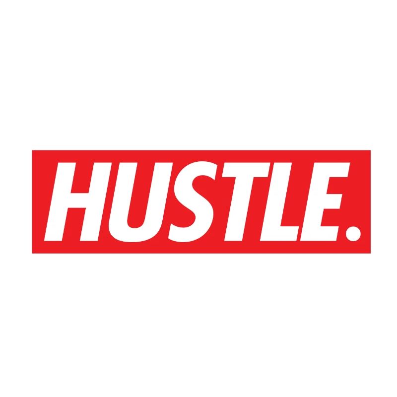 Hustle.