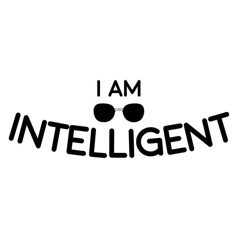 I am Intelligent