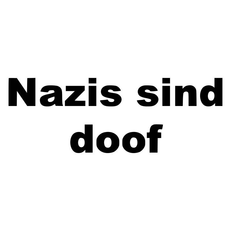 Nazis sind doof