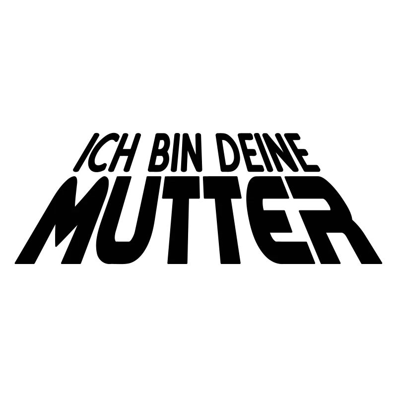 Ich bin deine MUTTER 3D (1c)