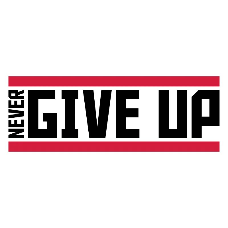 never give up red bars cool never give up lo