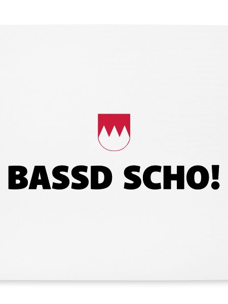 Bassd Scho!