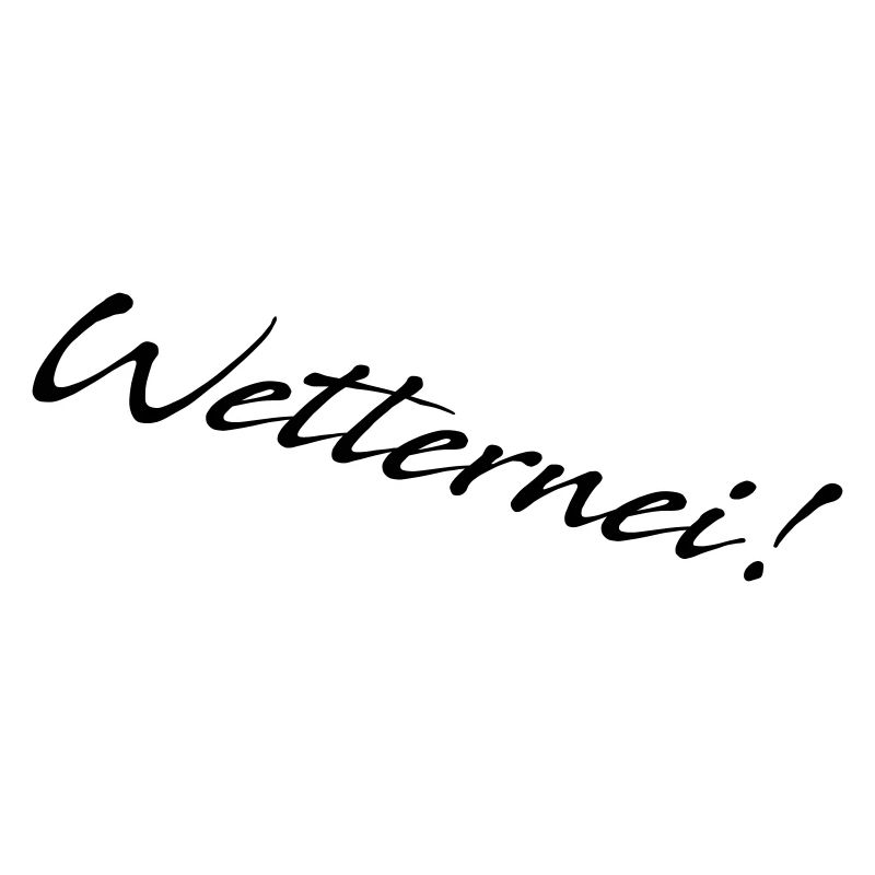 Wetternei!