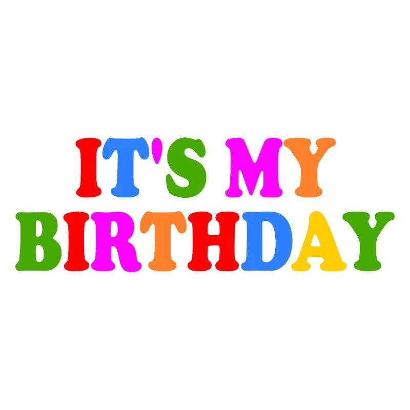 Its my birthday