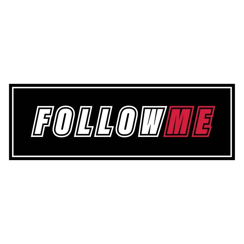 FOLLOW ME
