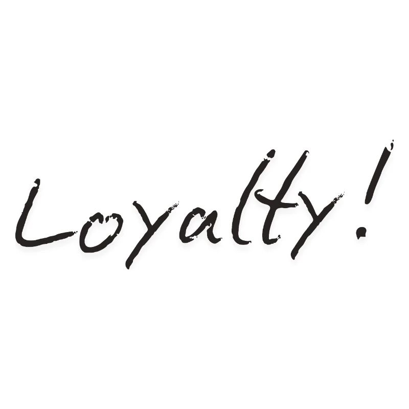 Loyalty