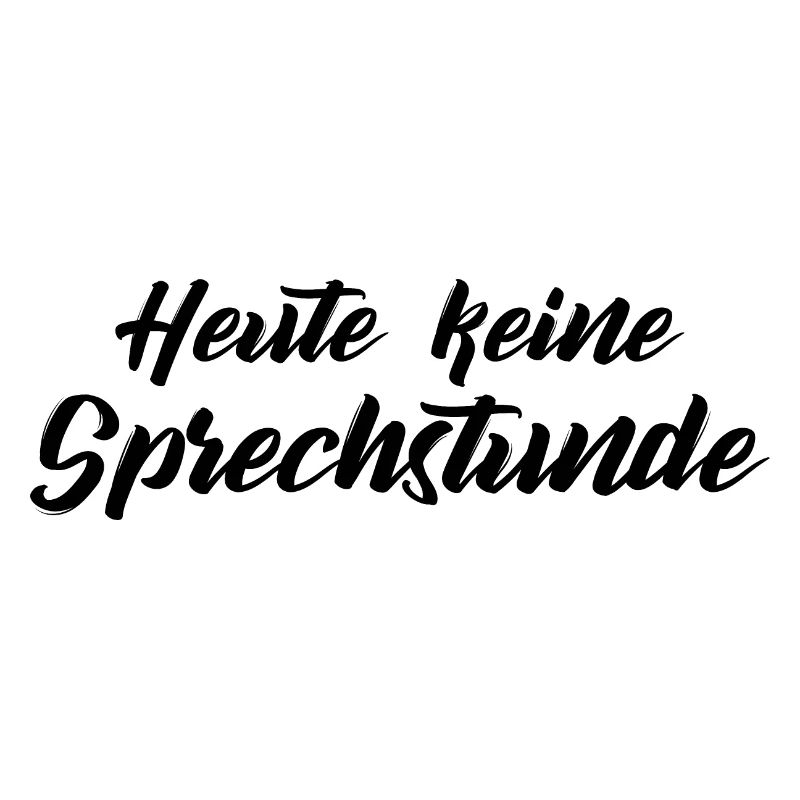 Heute keine Sprechstunde