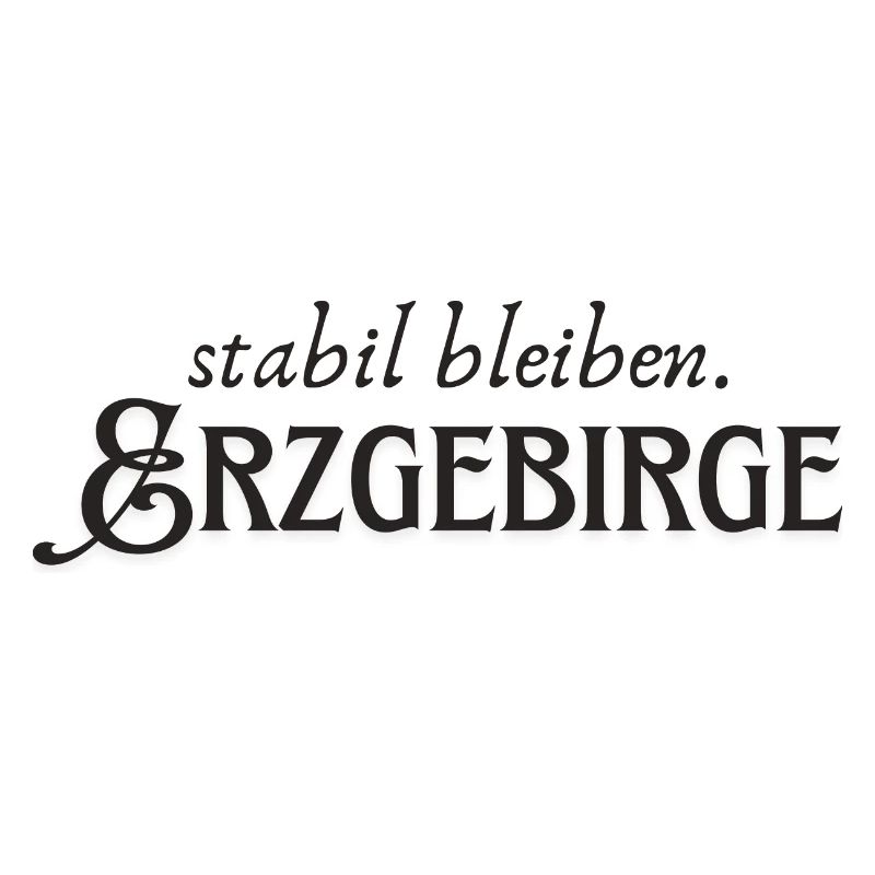 Stabil bleiben Erzgebirge