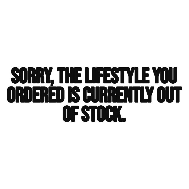 Désolé le style de vie que vous avez commandé