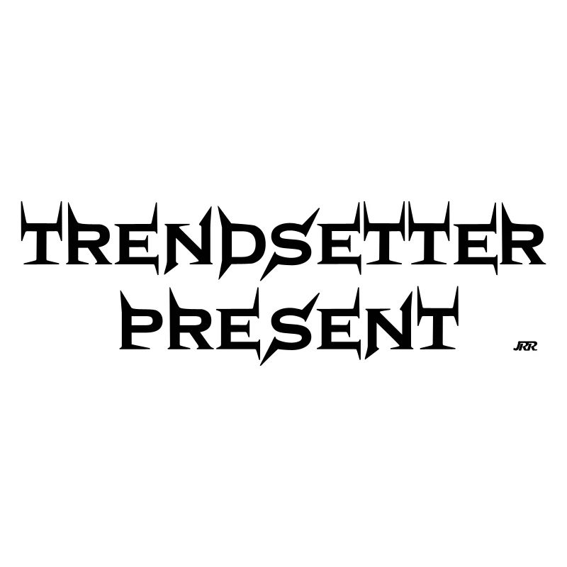 Trendsetter present