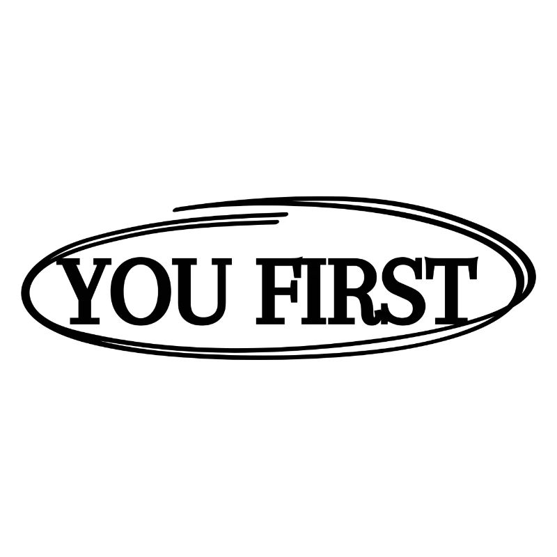 YOU FIRST
