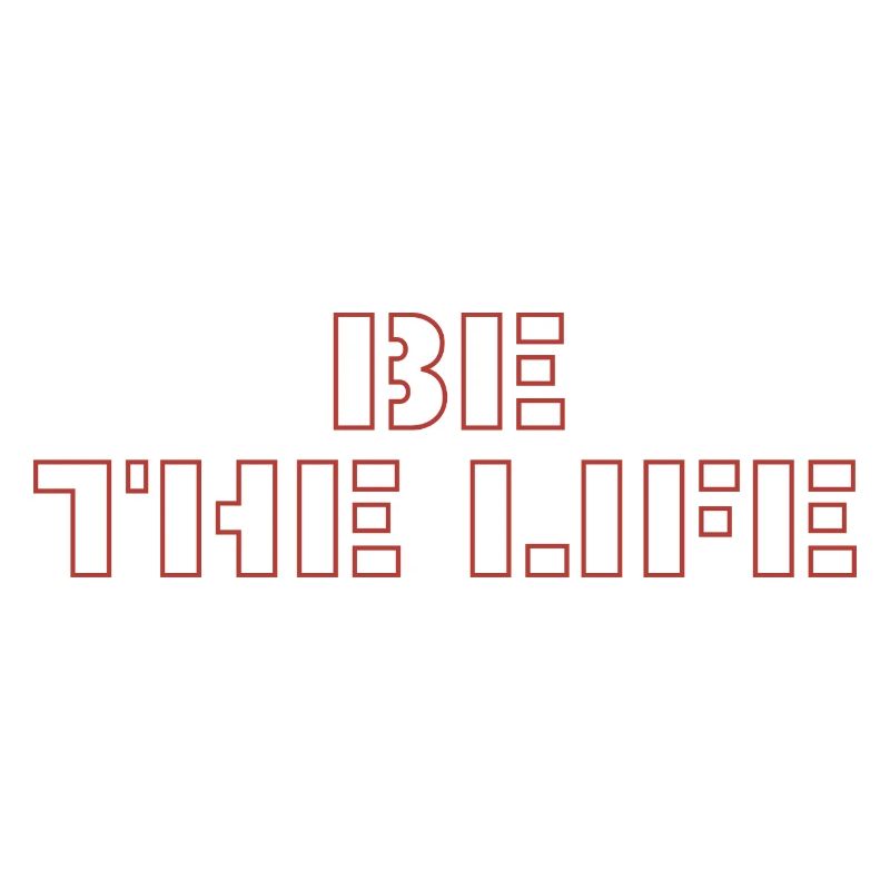 Be the life