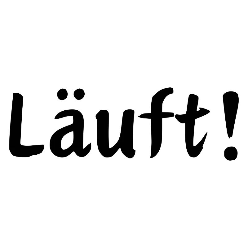 Läuft!