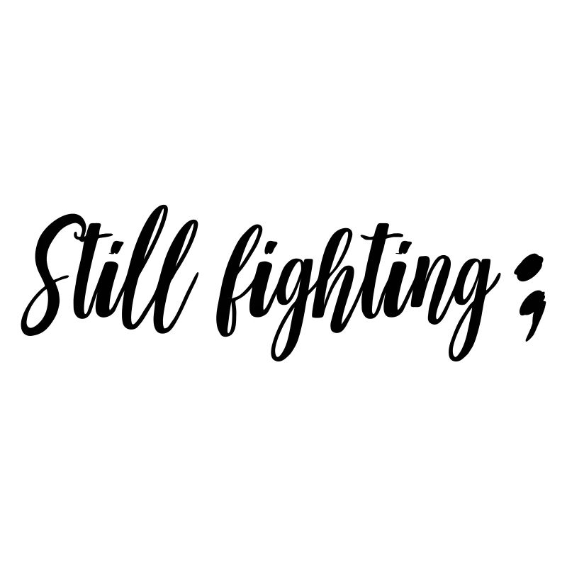 Still fighting
