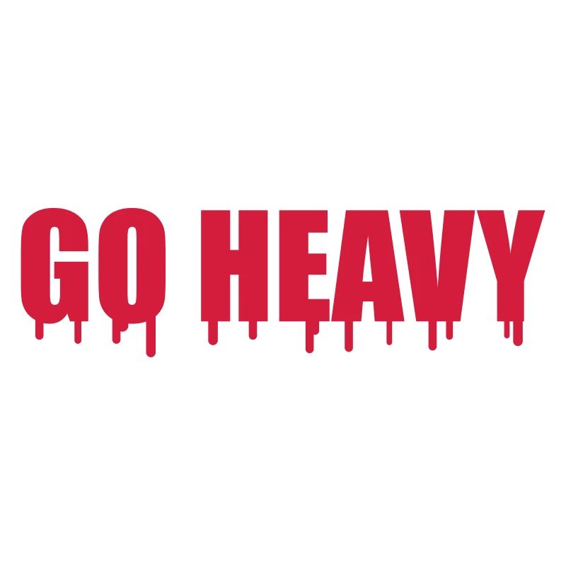 Go Heavy