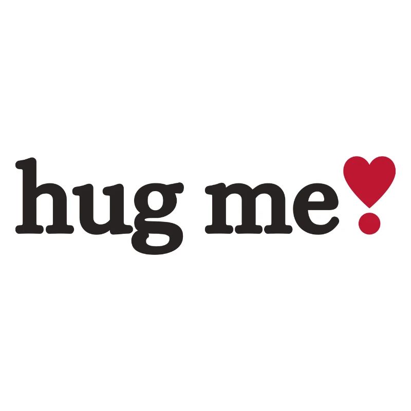 Hug me