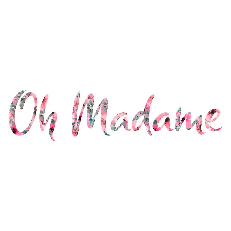 Oh Madame