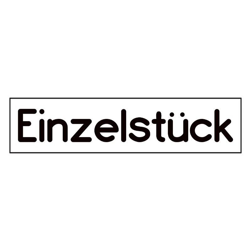 Einzelstück Spruch Design