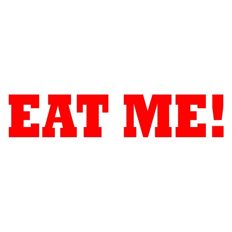 Eat me