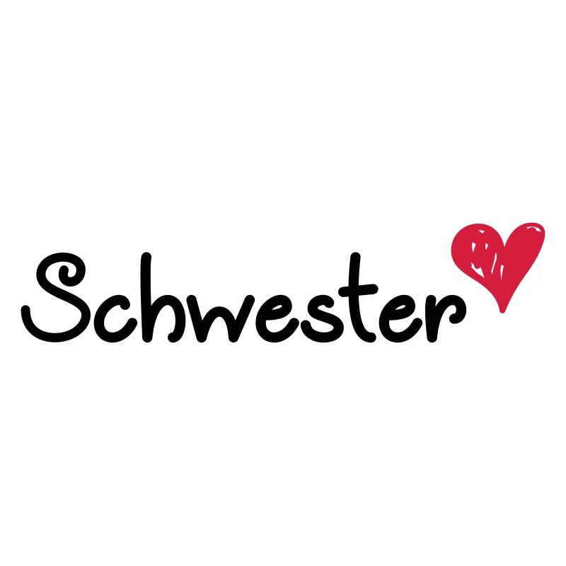 Schwester - Schwesterherz