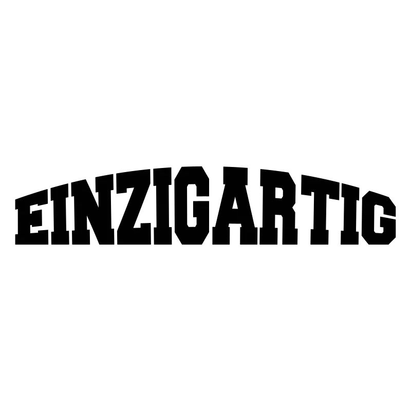 einzigartig
