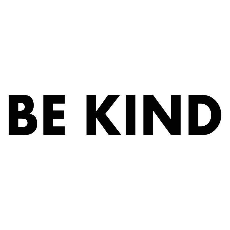 Be kind
