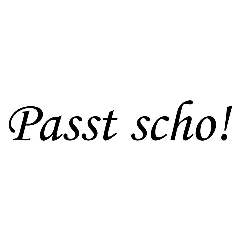 Passt scho!