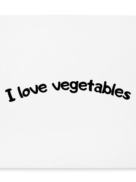 I love vegetables