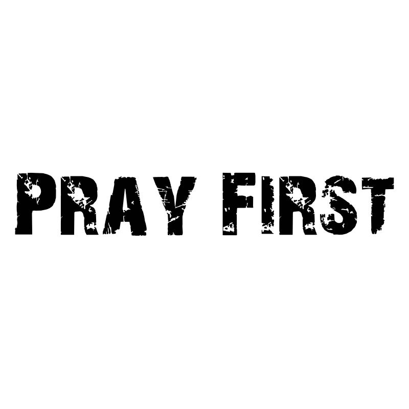 Pray First