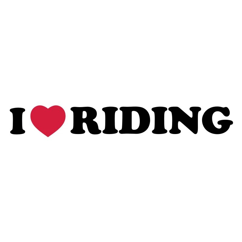 i love riding