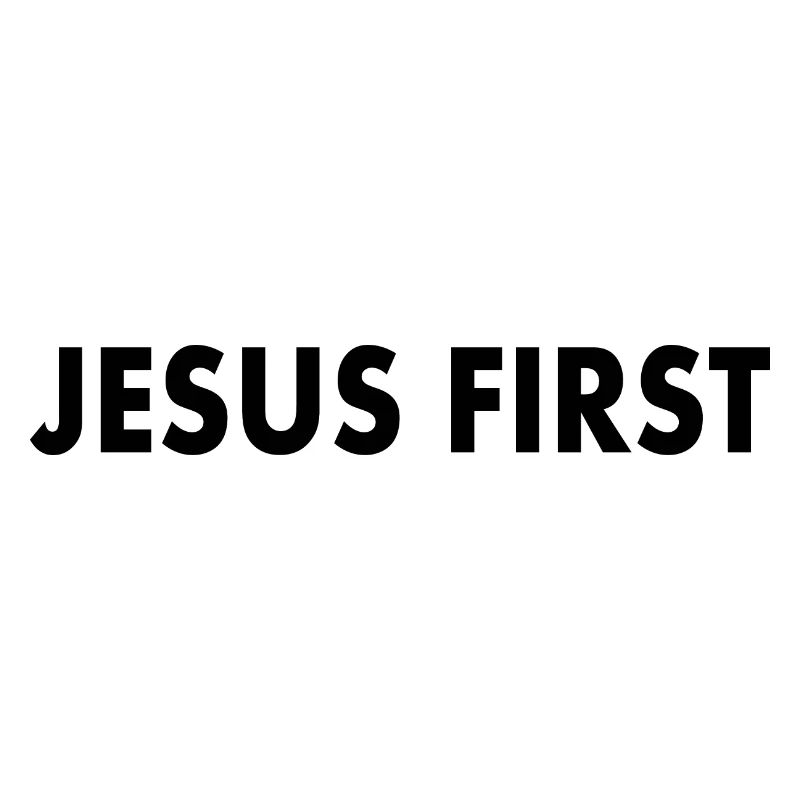 Jesus first