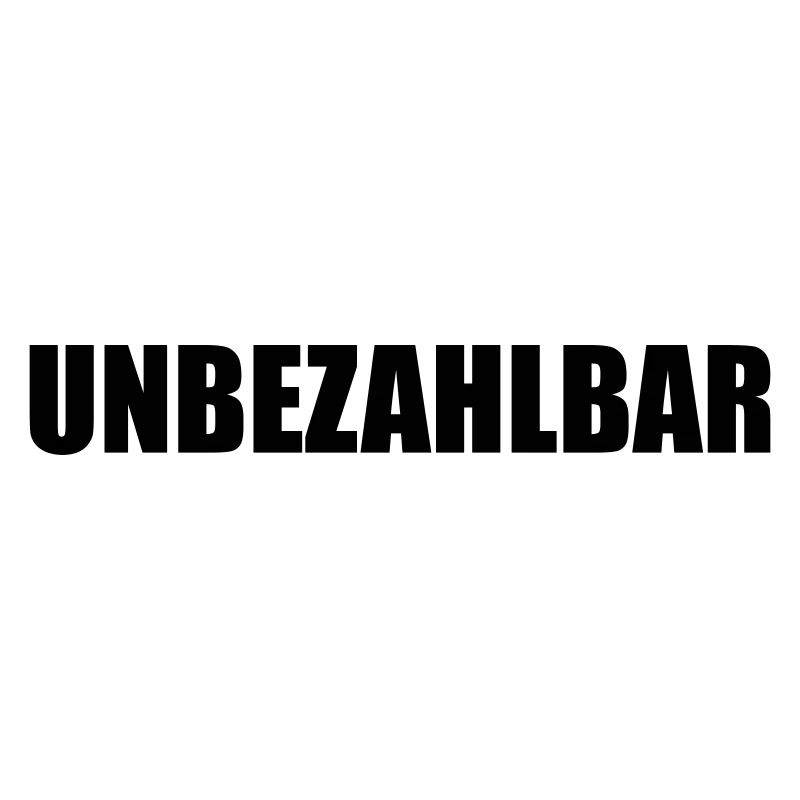 UNBEZAHLBAR