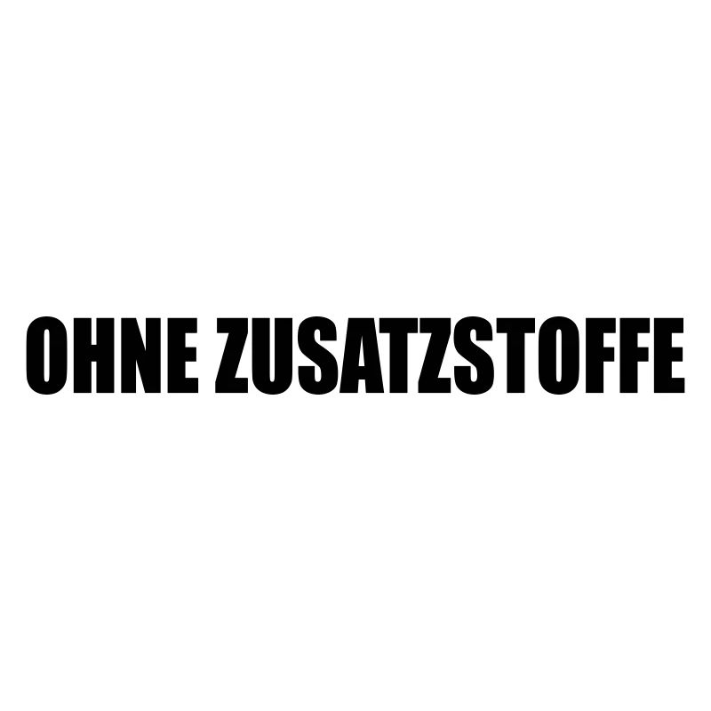ohne zusatzstoffe
