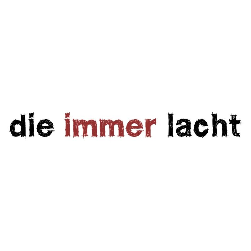 die immer lacht