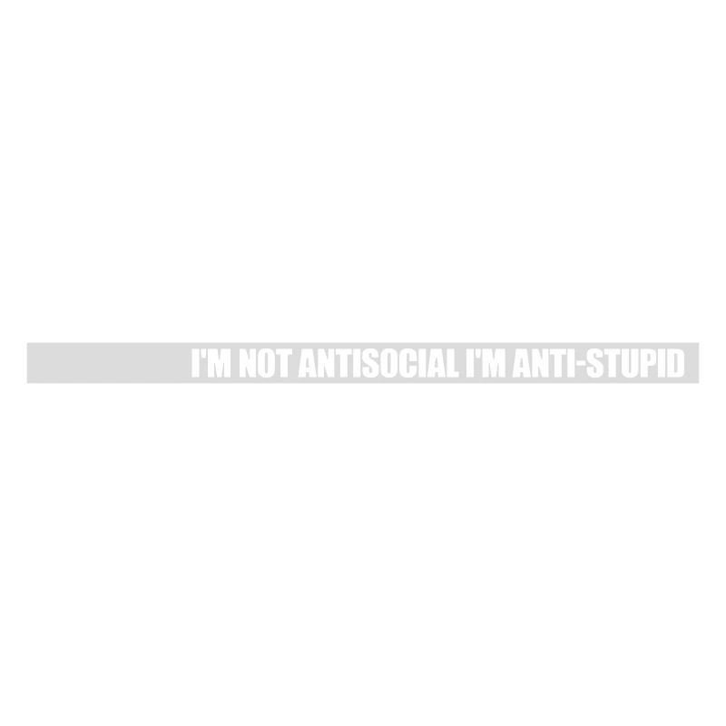 not antisocial anti stupid